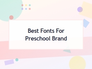 The Best Free Fonts for Preschool Brands